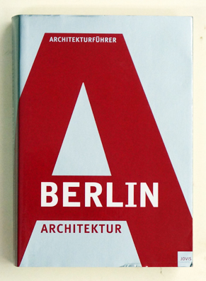 Berlin Architektur: Ein Architekturführer