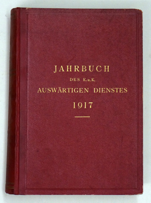 Jahrbuch des K. u. K. Auswärtigen Dienstes 1917.