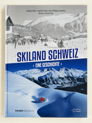 Skiland Schweiz – Eine Geschichte