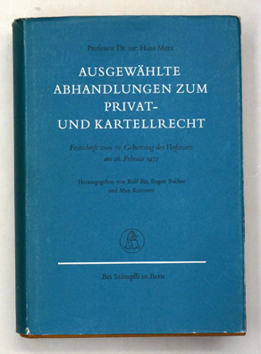 Ausgewählte Abhandlungen zum Privat- und Kartellrecht. 