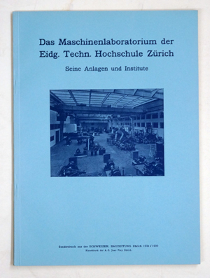 Das Maschinenlaboratorium der Eidg. Techn. Hochschule Zürich
