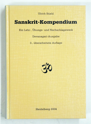 Sanskrit-Kompendium Ein Lehr-, Übungs- und Nachschlagewerk.