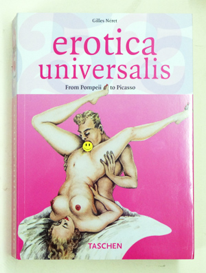 Erotica universalis: from Pompeii to Picasso.
