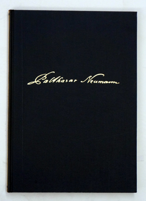 Balthasar Neumann - Leben und Werk