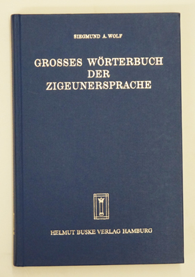 Großes Wörterbuch der Zigeunersprache (romani tsiw).