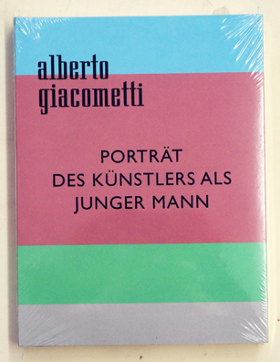 Alberto Giacometti : Porträt des Künstlers als junger Mann
