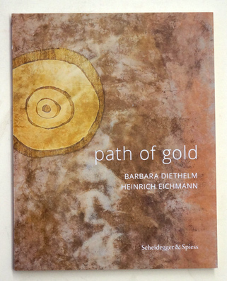 Path of Gold : Barbara Diethelm - Heinrich Eichmann