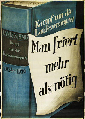 Plakat - Man friert mehr als nötig. Kampf um die Landesversorgung 1934–39 - Landesring