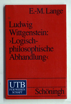 Ludwig Wittgenstein: «Logisch-philosophische Abhandlung»