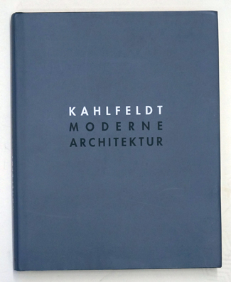 Kahlfeldt - Moderne Architektur.