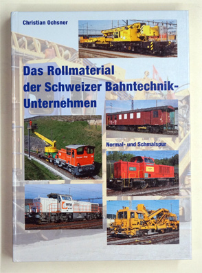 Das Rollmaterial der Schweizer Bahntechnik-Unternehmen