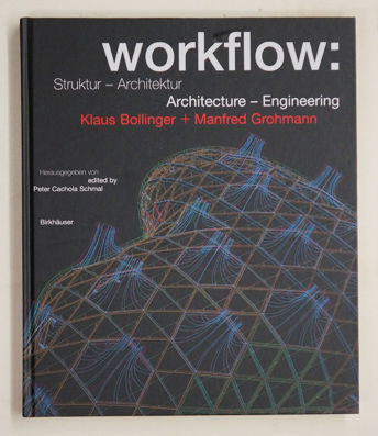 Workflow Struktur - Architektur, Architecture - Engineering: Architecture - Engineering : Klaus Bollinger + Manfred Grohmann