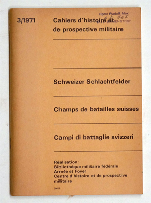 Schweizer Schlachtfelder. Champs de batailles suisse. Campi di battaglie svizzeri