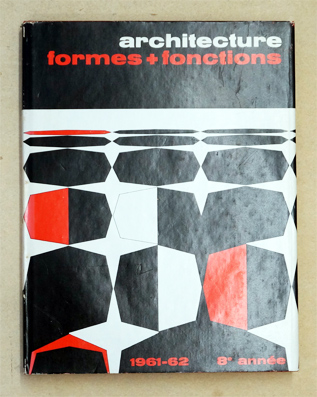 Architecture - Formes + Fonctions 1961–62