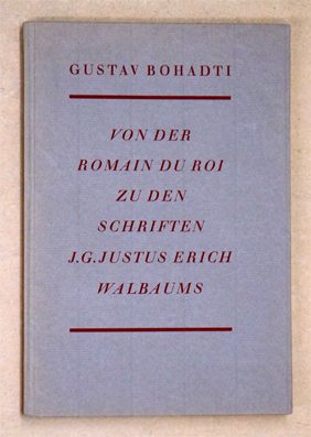 Von der Romain du Roi zu den Schriften J. G. Justus Erich Walbaums