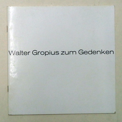 Walter Gropius zum Gedenken