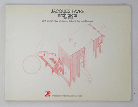 Jacques Favre - Architecte 1921 - 1973